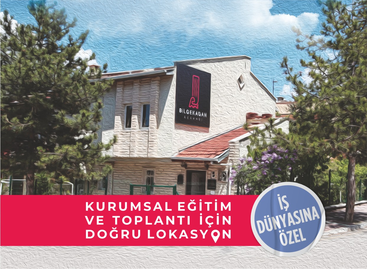 ANKARA DA EĞİTİMLERİNİZ, KURUMSAL TOPLANTILARINIZ, ATÖLYELERİNİZ İÇİN YENİ BİR ADRES